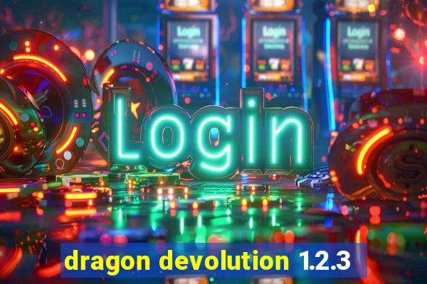 dragon devolution 1.2.3